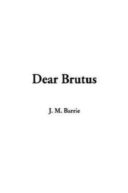 Dear Brutus