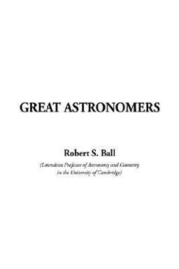 Great Astronomers Great Astronomers