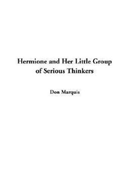 Hermione and Her Little Group of Serious Thinkers Hermione and Her Little Group of Serious Thinkers