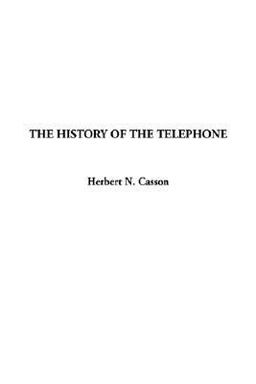 History of the Telephone