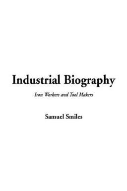 Industrial Biography