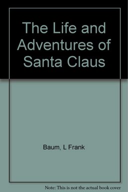 The Life and Adventures of Santa Claus