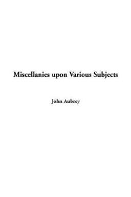 Miscellanies upon Various Subjects