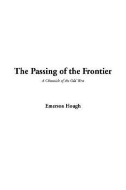 Passing of the Frontier