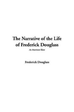 The Narrative of the Life of Frederick Douglass