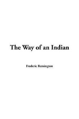 Way of an Indian Way of an Indian