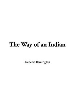 Way of an Indian Way of an Indian