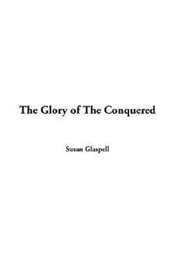 Glory of the Conquered