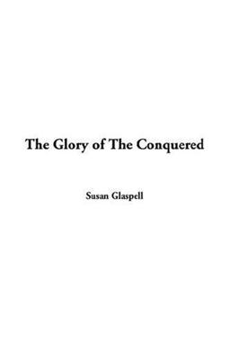 Glory of the Conquered