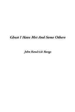 Ghosts I Have Met and Some Others
