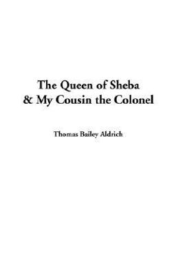 Queen of Sheba and My Cousin the Colonel