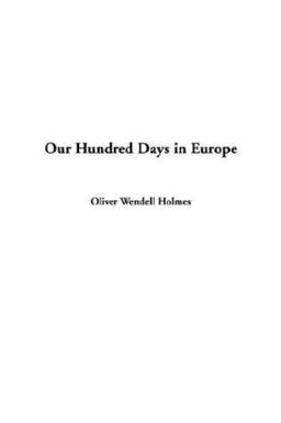 Our Hundred Days in Europe