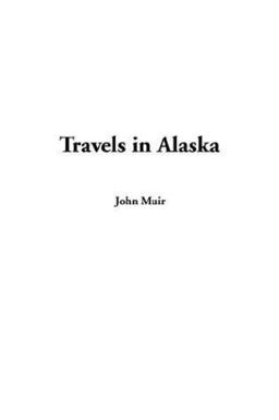 Travels in Alaska