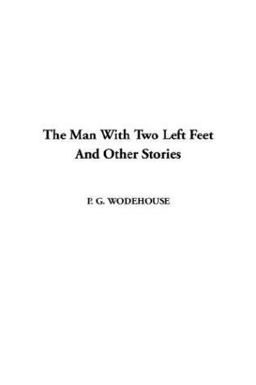 The Man with Two Left Feet and Other Stories