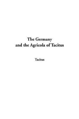 Germany and the Agricola of Tacitus