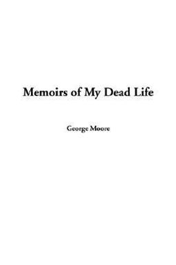 Memoirs of My Dead Life