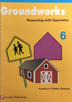 Groundworks: Reasoning with Geometry, Grade 6