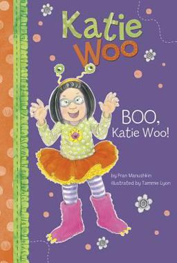 Boo, Katie Woo! Boo, Katie Woo!