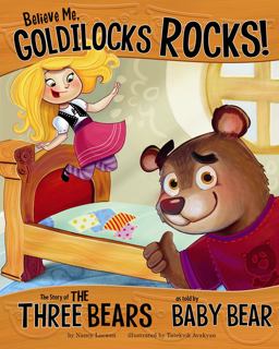 Believe Me, Goldilocks Rocks!