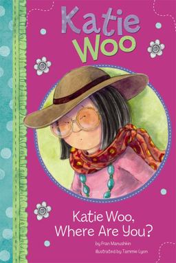 Katie Woo, Where Are You? Katie Woo, Where Are You?