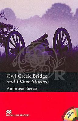 Owl Creek Bridge and Other Stories