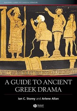Guide to Ancient Greek Drama  9781405102155 Front Cover