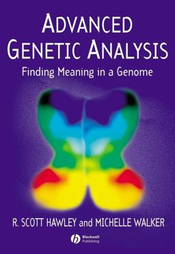 Advanced Genetic Analysis Finding Meaning in a Genome  9781405103367 Front Cover