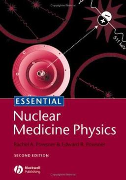 Essential Nuclear Medicine Physics 2nd 9781405104845 Front Cover