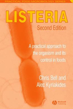 Listeria A Practical Approach to the Organism and Its Control in Foods 2nd 9781405106184 Front Cover