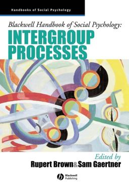 Blackwell Handbook of Social Psychology Intergroup Processes  9781405106542 Front Cover