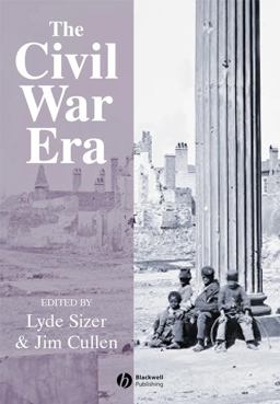 Civil War Era An Anthology of Sources  9781405106917 Front Cover