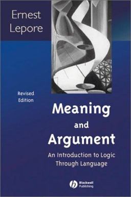 Meaning and Argument An Introduction to Logic Through Language 2nd 9781405107839 Front Cover