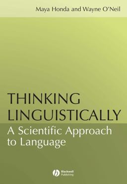 Thinking Linguistically A Scientific Approach to Language  9781405108324 Front Cover