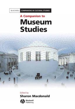 Companion to Museum Studies  9781405108393 Front Cover