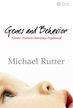 Genes and Behavior Nature-Nurture Interplay Explained  9781405110617 Front Cover