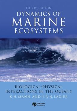 Dynamics of Marine Ecosystems Biological-Physical Interactions in the Oceans 3rd 9781405111188 Front Cover