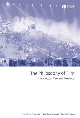 Philosophy of Film Introductory Text and Readings 1st 2005 9781405114424 Front Cover