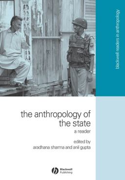 Anthropology of the State A Reader  9781405114684 Front Cover