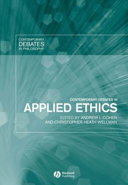 Contemporary Debates in Applied Ethics  9781405115483 Front Cover