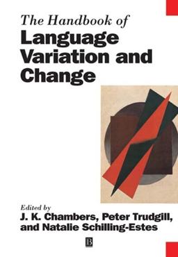 Handbook of Language Variation and Change  9781405116923 Front Cover
