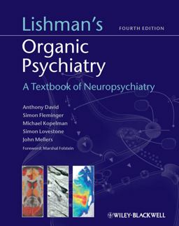 Lishman's Organic Psychiatry A Textbook of Neuropsychiatry 4th 9781405118606 Front Cover