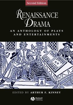 Renaissance Drama An Anthology of Plays and Entertainments 2nd 9781405119672 Front Cover