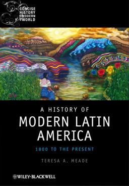 History of Modern Latin America 1800 to the Present  9781405120500 Front Cover