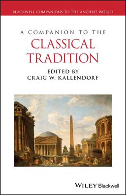 Companion to the Classical Tradition  9781405122948 Front Cover