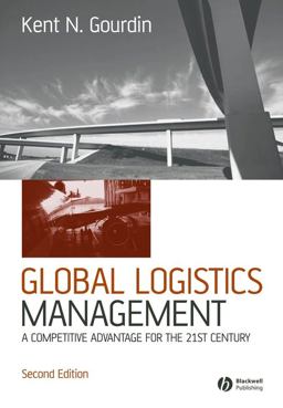 Global Logistics Management A Competitive Advantage for the 21st Century 2nd 9781405127134 Front Cover