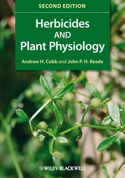 Herbicides and Plant Physiology 2nd 9781405129350 Front Cover