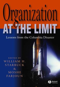 Organization at the Limit Lessons from the Columbia Disaster  9781405131087 Front Cover