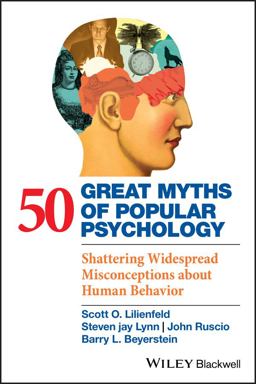 50 Great Myths of Popular Psychology Shattering Widespread Misconceptions about Human Behavior  9781405131124 Front Cover
