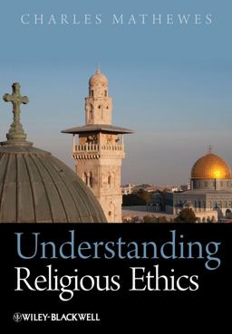 Understanding Religious Ethics  9781405133524 Front Cover