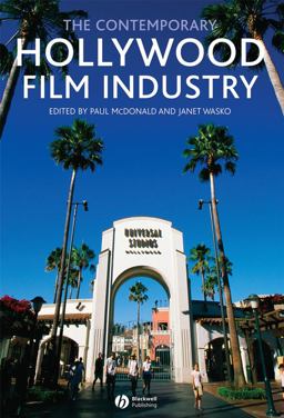 The Contemporary Hollywood Film Industry The Contemporary Hollywood Film Industry